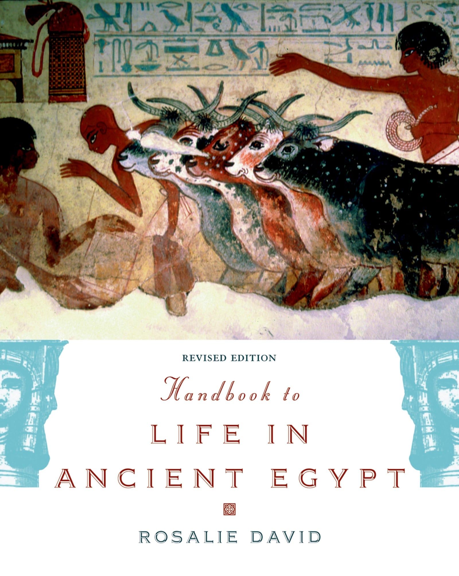 Handbook to Life in Ancient Egypt Revised: Revised Edition book