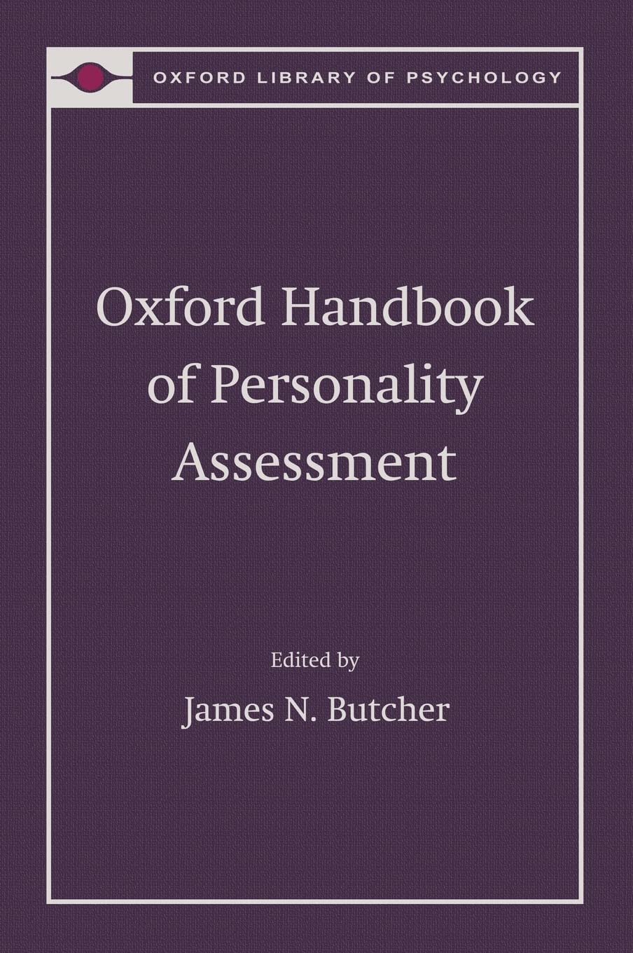Oxford Handbook of Personality Assessment Psychology