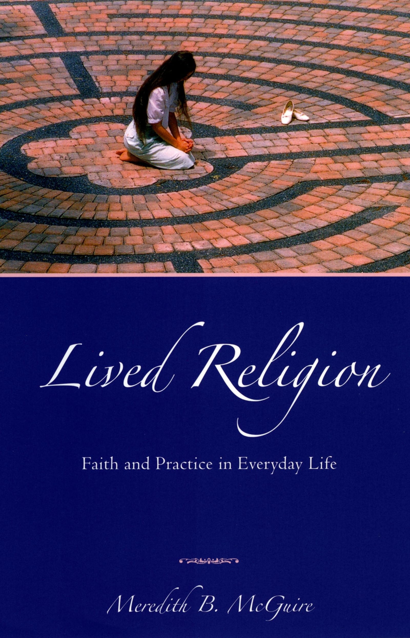 Lived Religion: Faith and Practice in Everyday Life Religion & Esotericism