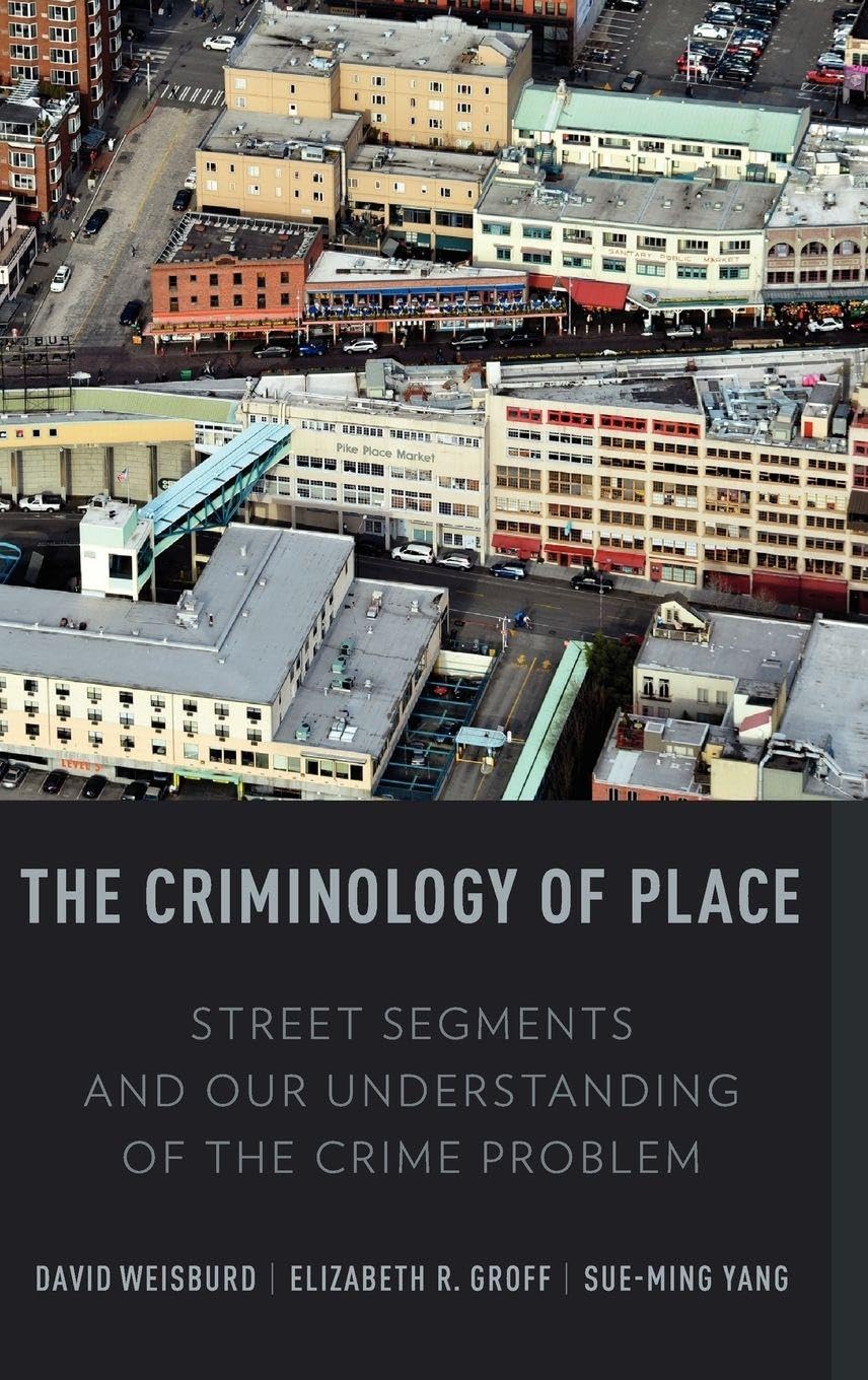 The Criminology of Place Law