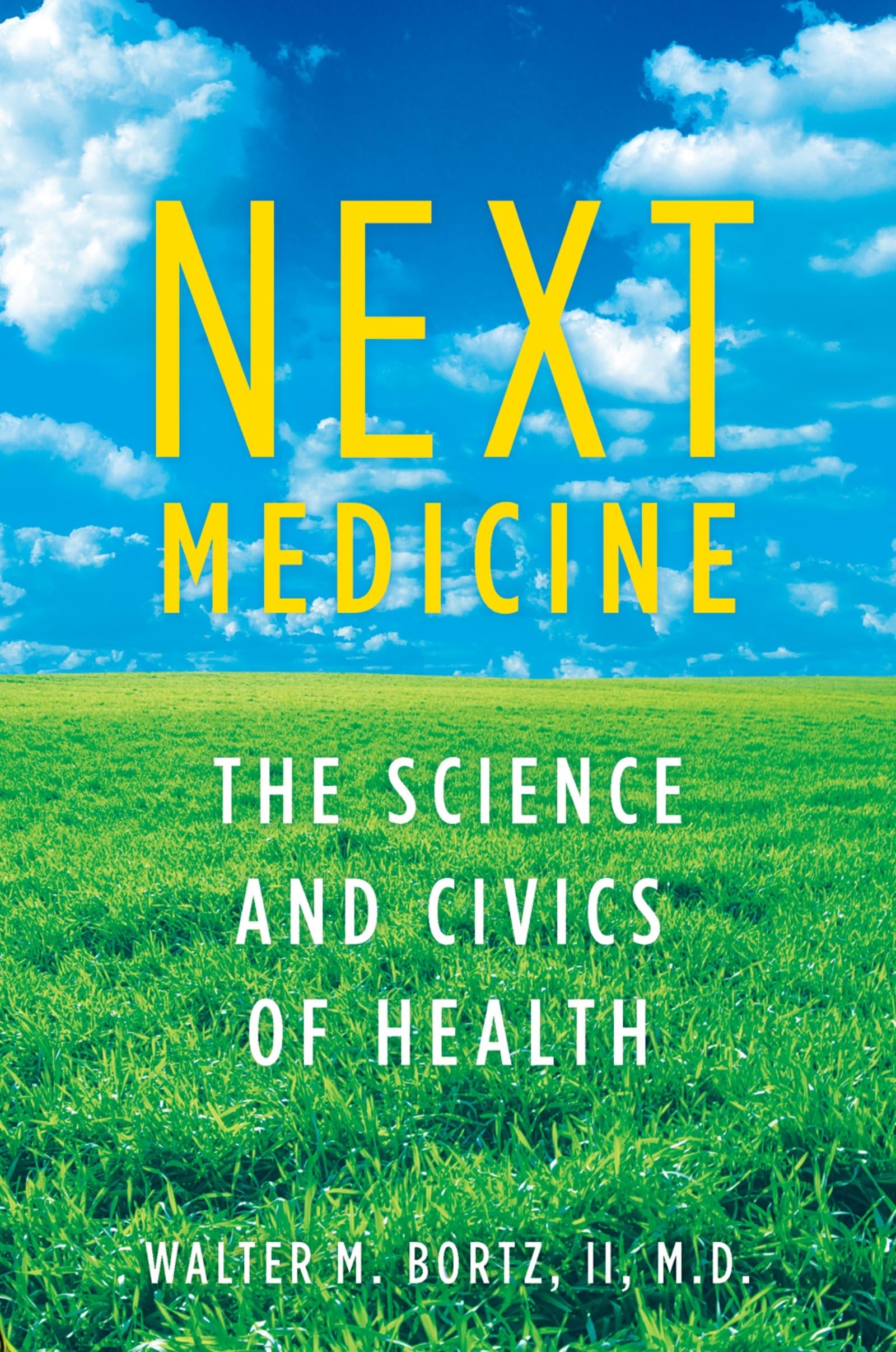 Next Medicine: The Science and Civics of Health book