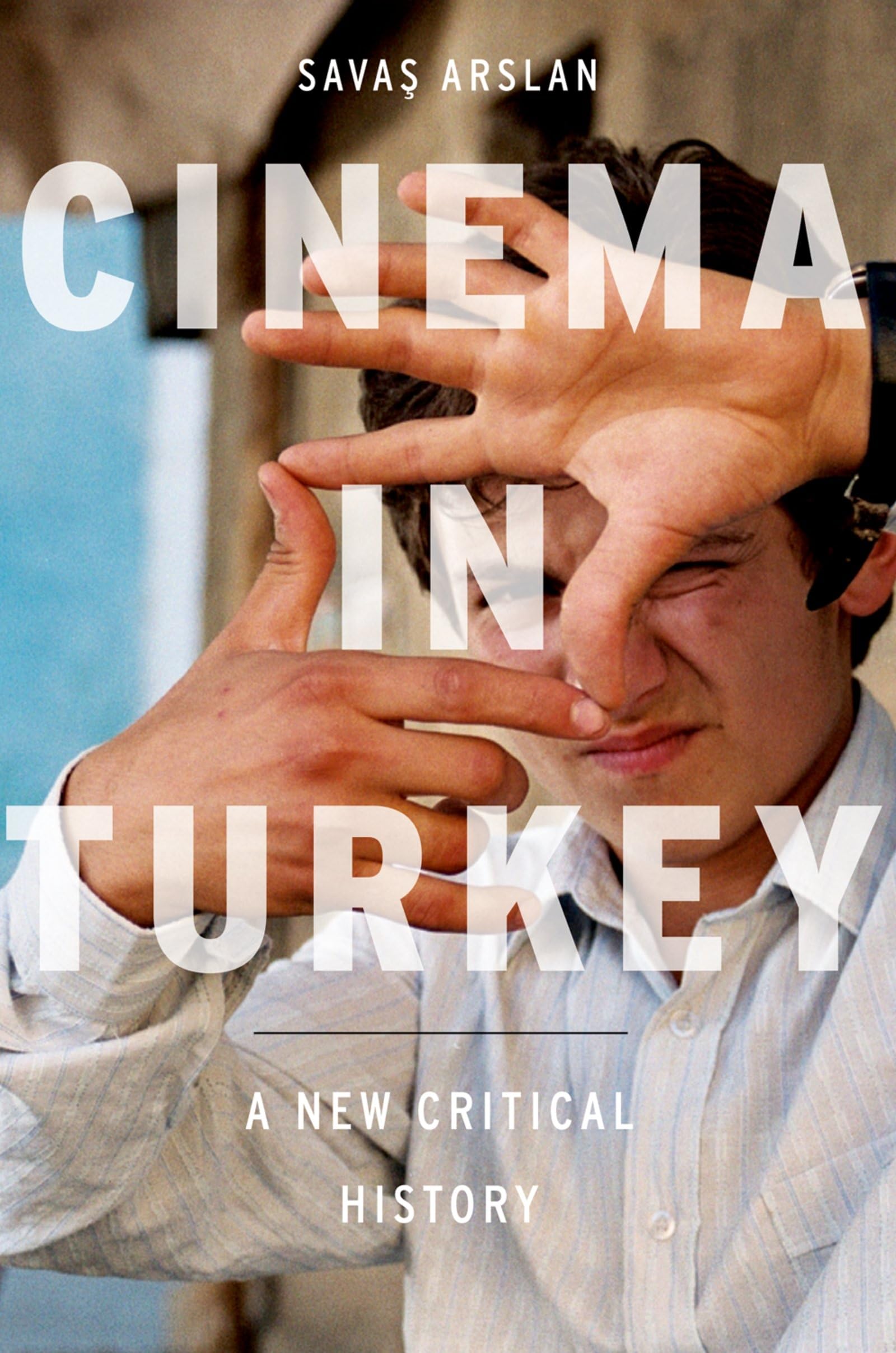 Cinema in Turkey: A New Critical History Law