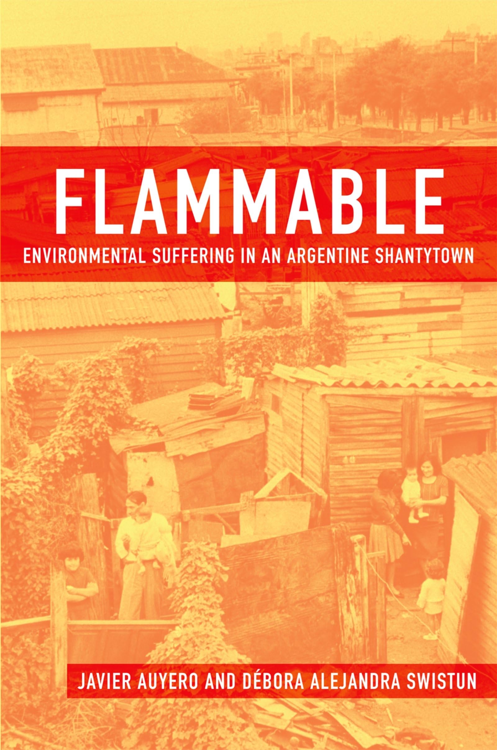 Flammable: Environmental Suffering in an Argentine Shantytown book