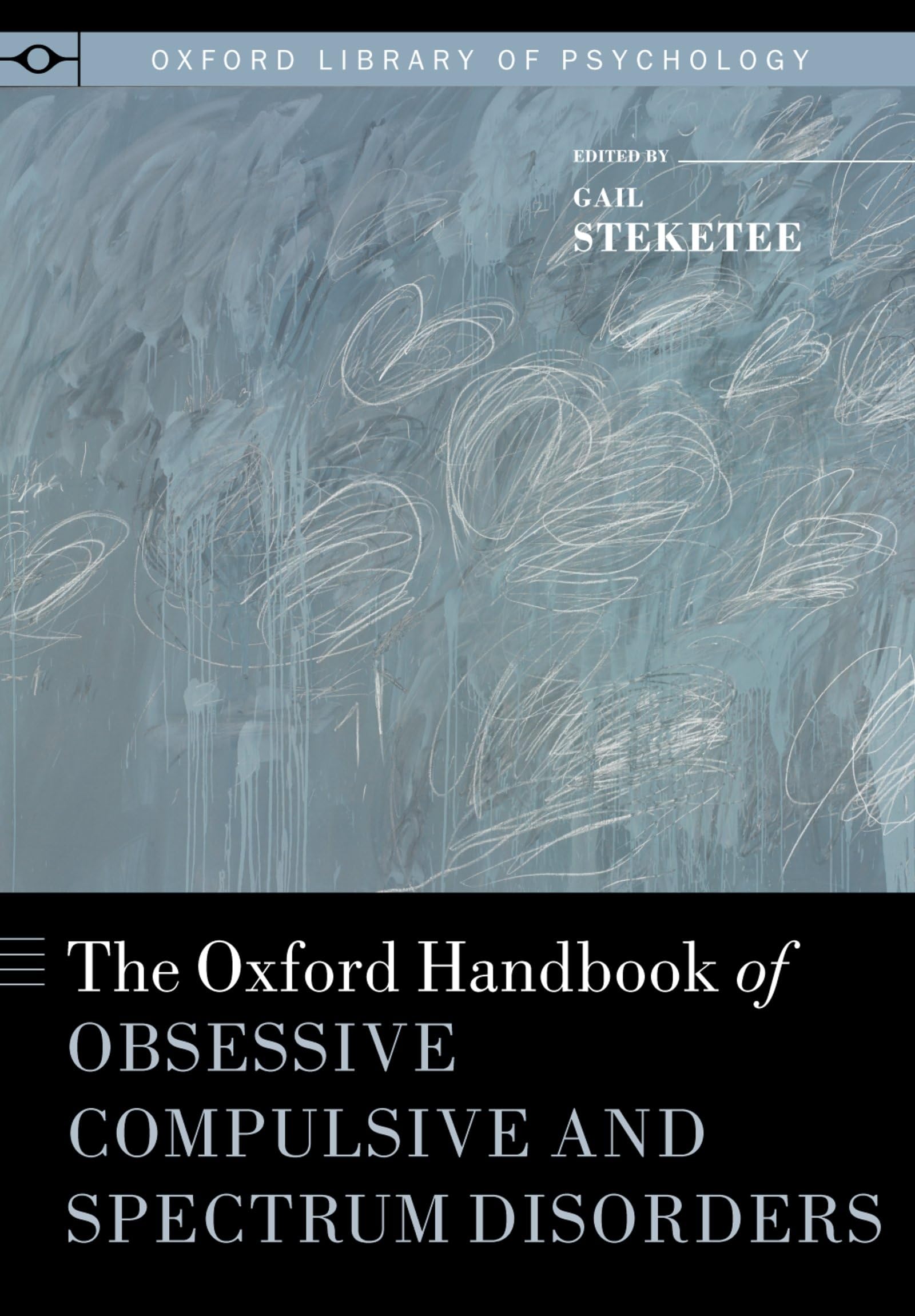 Oxford Handbook of Obsessive Compulsive and Spectrum Disorders Medicine