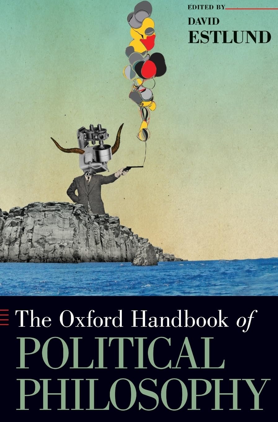 Oxford Handbook of Political Philosophy Philosophy