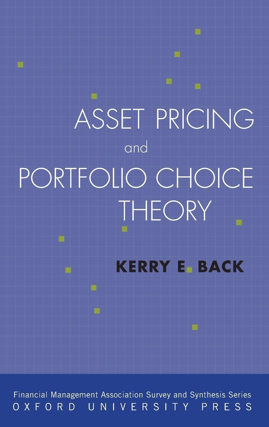Asset Pricing and Portfolio Choice Theory (Financial Management Association Survey and Synthesis Series) Law