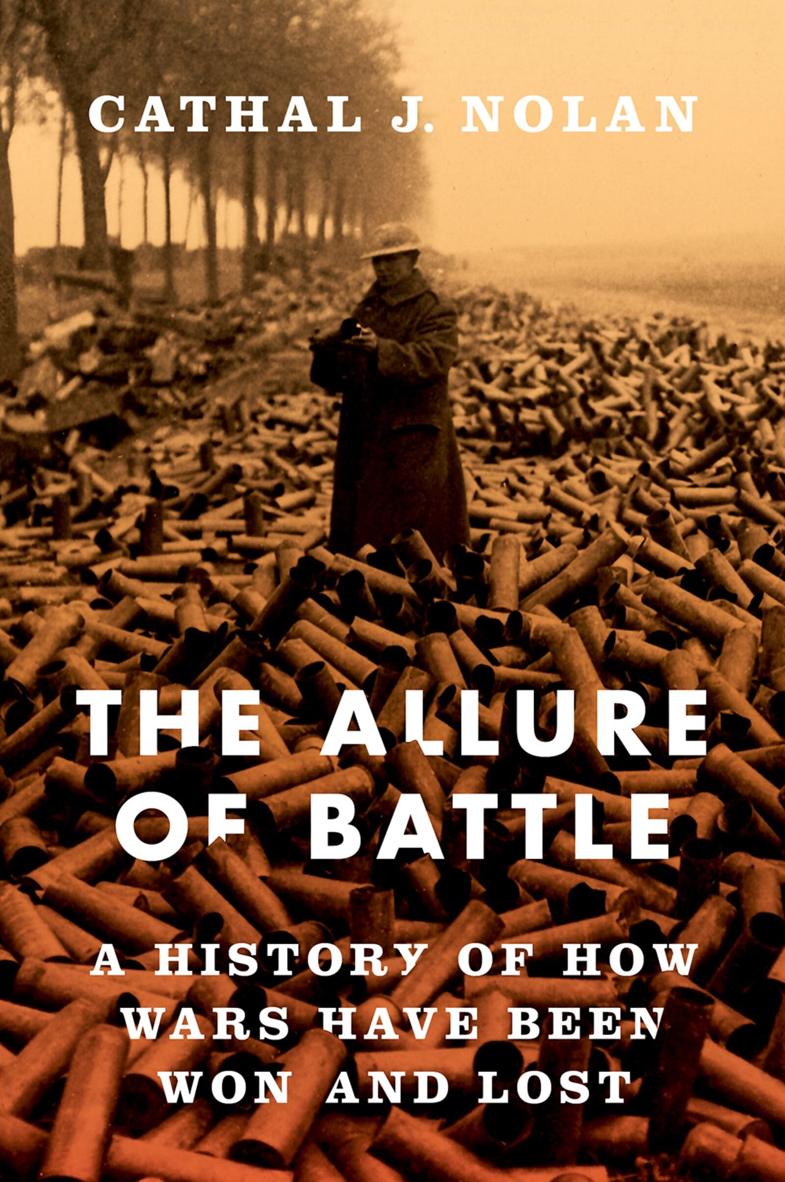 ALLURE OF BATTLE C: A History of How Wars Have Been Won and Lost Politics & History