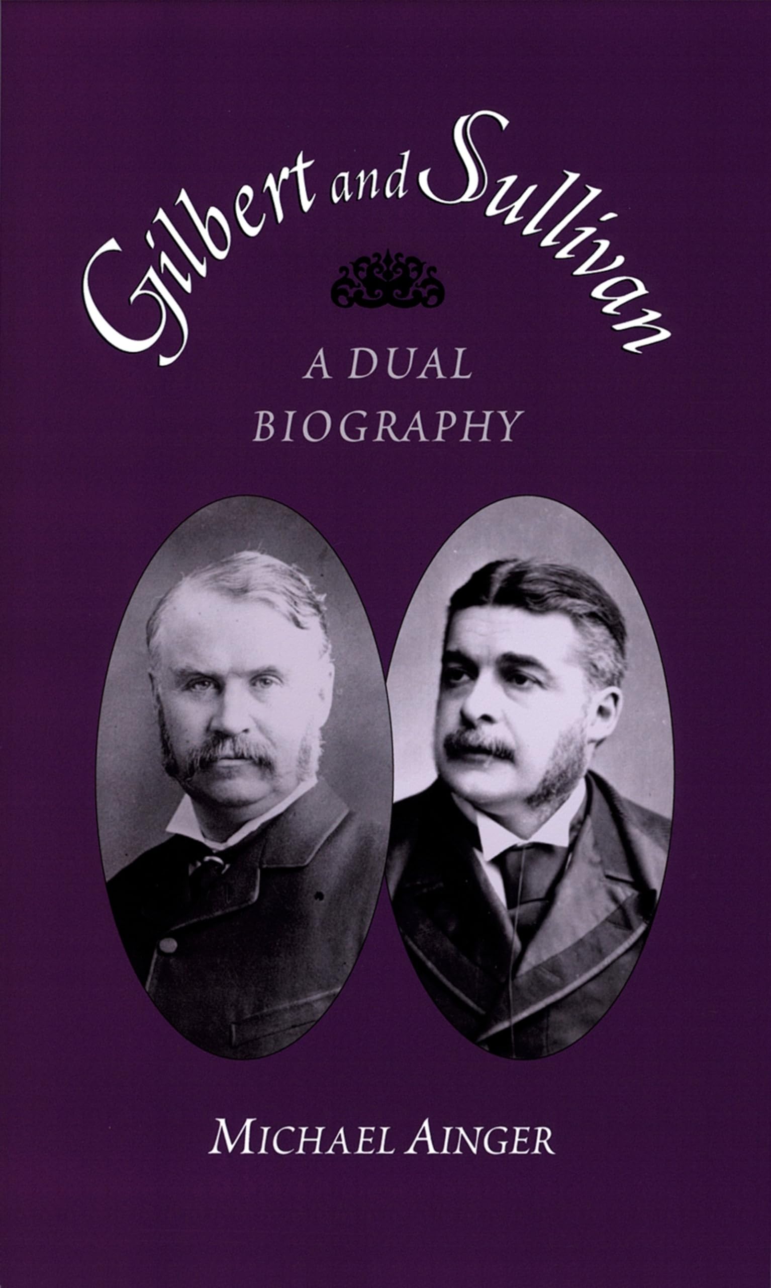 Gilbert and Sullivan: A Dual Biography Art & Literature