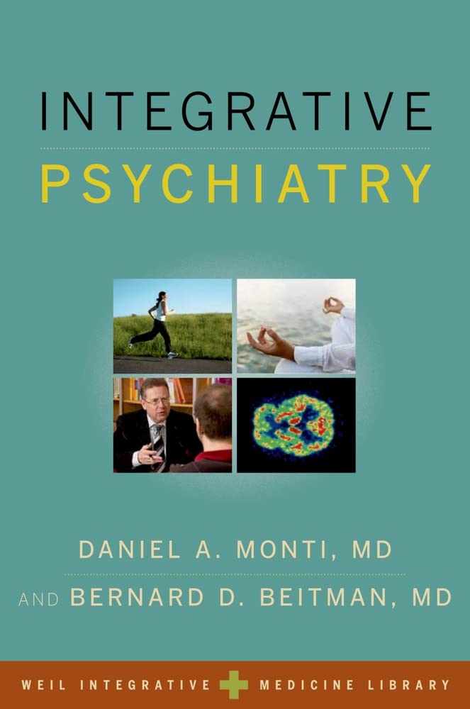 Integrative Psychiatry (Weil Integrative Medicine Library) Medicine