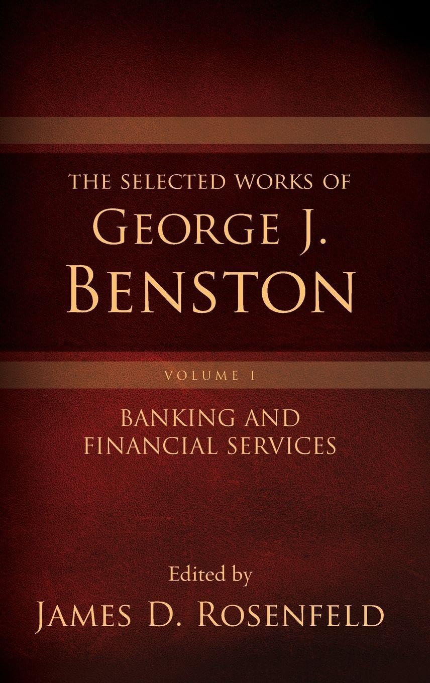 The Selected Works of George J. Benston, Volume 1 Law