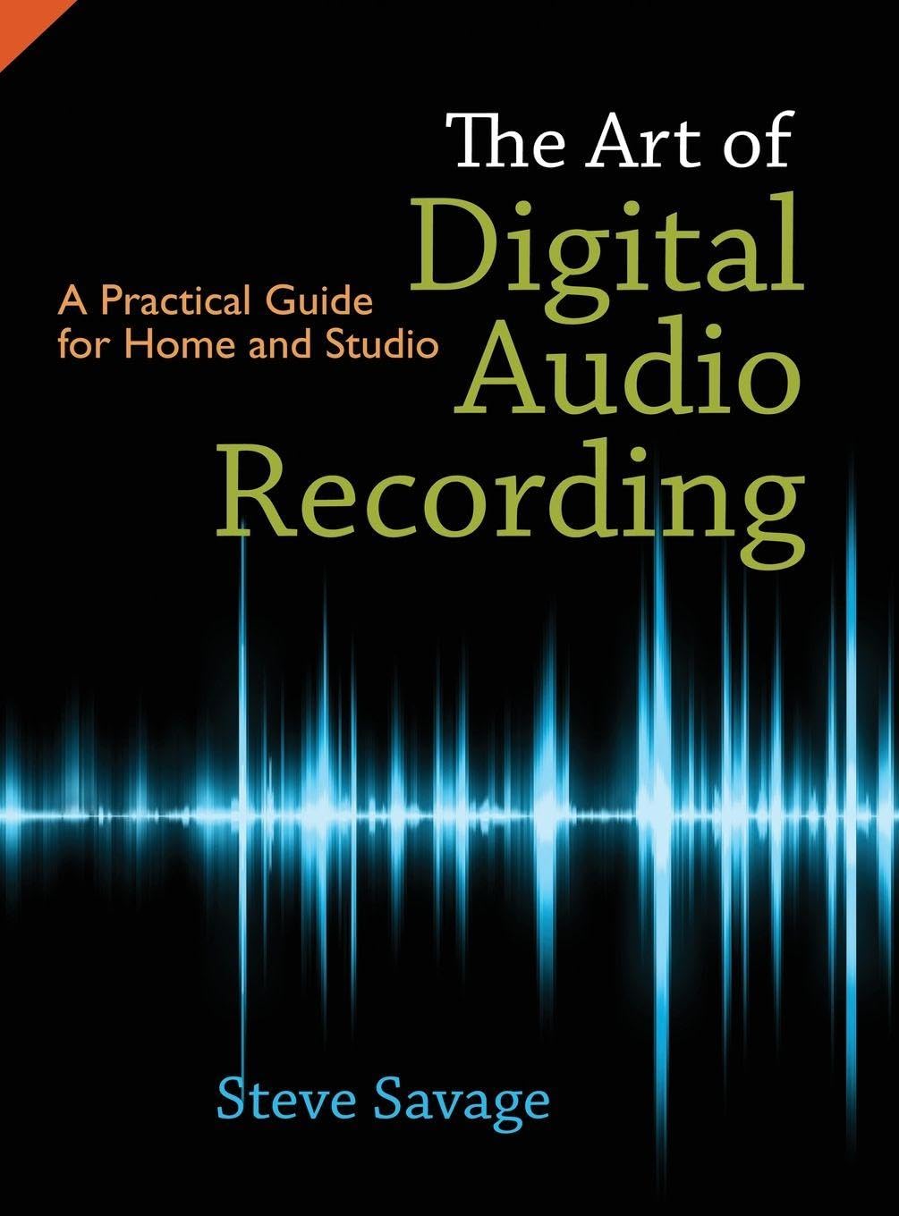 The Art of Digital Audio Recording Arts & Music