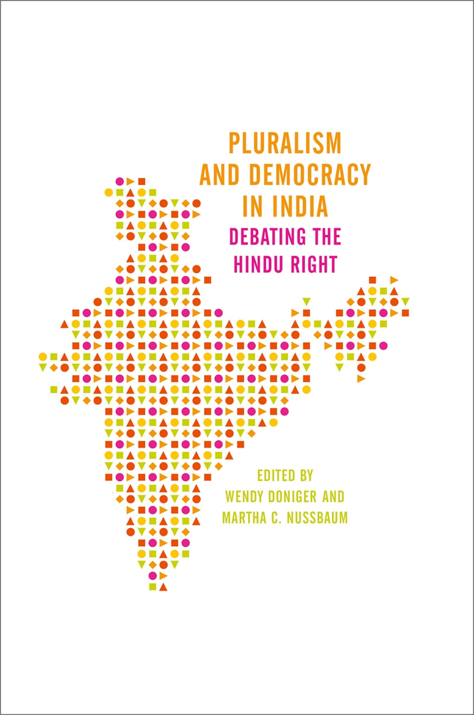 Pluralism and Democracy in India: Debating the Hindu Right Law