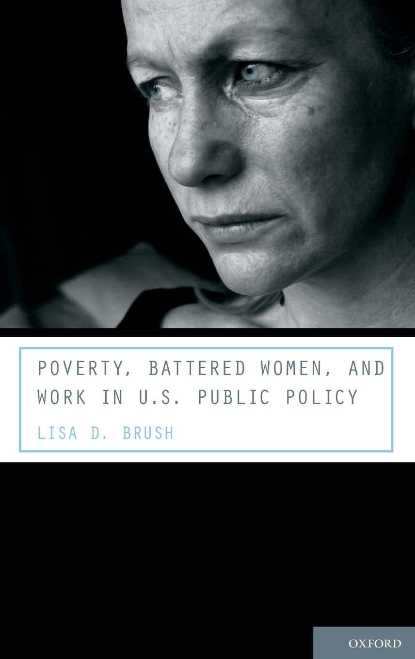 Poverty, Battered Women, and Work in U.S. Public Policy Psychology