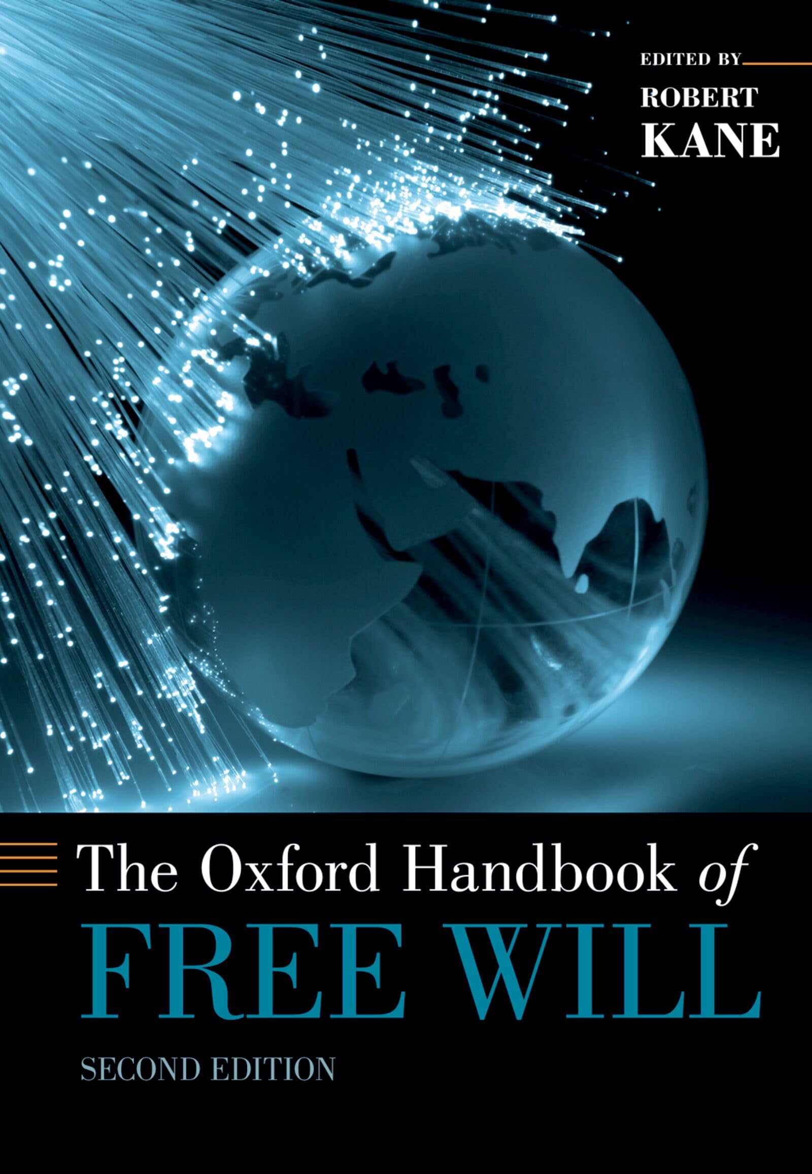 The Oxford Handbook of Free Will Philosophy