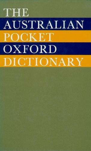 The Australian Pocket Oxford Dictionary General education