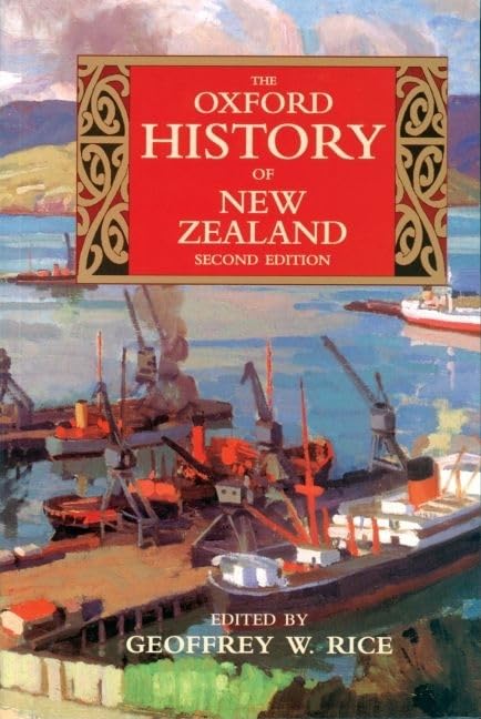 The Oxford History of New Zealand Politics & History