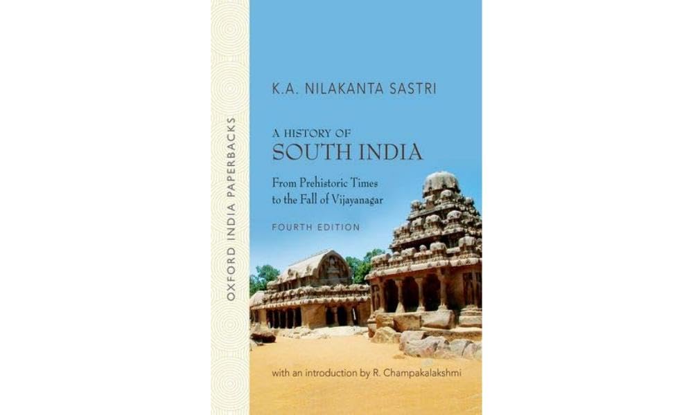 A History of South India: From Prehistoric Times to Fall of Vijayanagar Politics & History