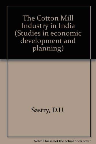 The Cotton Mill Industry in India Business, Finance & Career