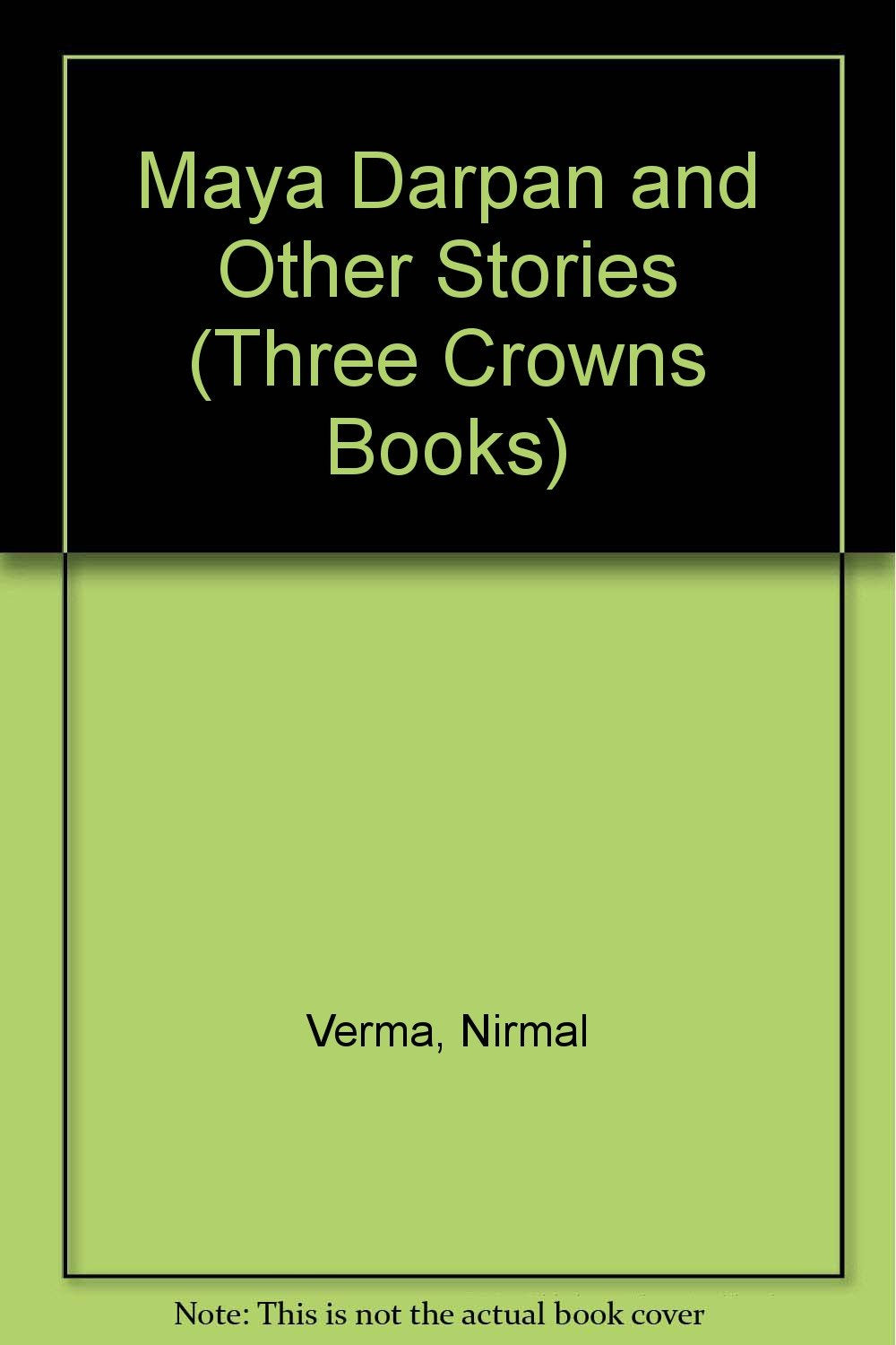 Maya Darpan and Other Stories (Three Crowns Books) Books