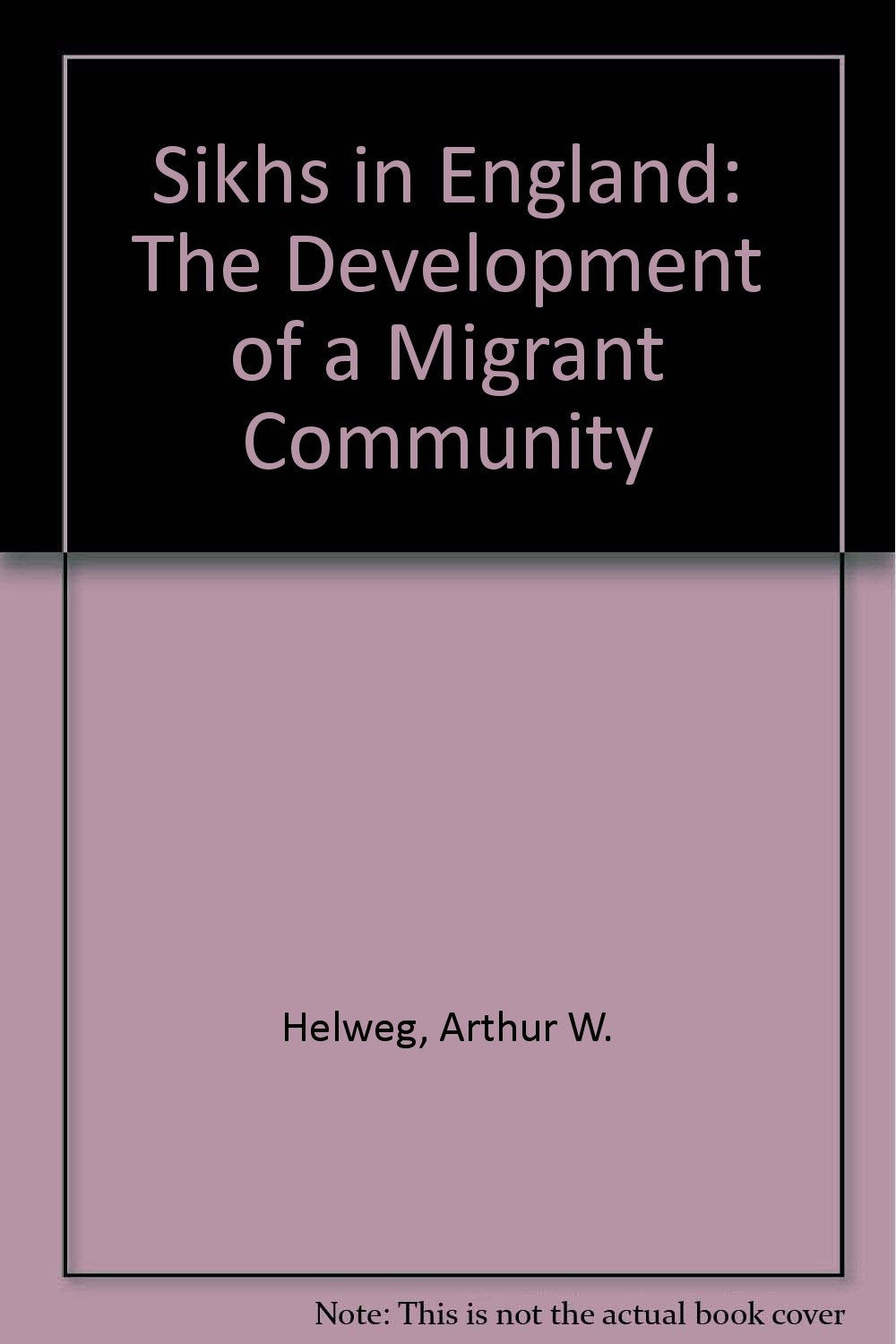 Sikhs in England: The Development of a Migrant Community Books