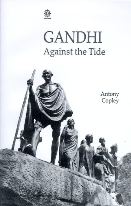 Gandhi: Against the Tide Politics & History