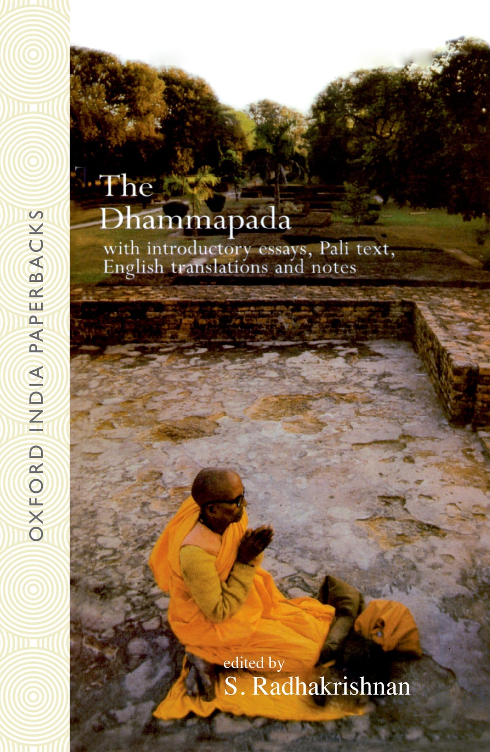 The Dhammapada: With Introductory Essays, Pali Text, English Translation and Notes (Oxford India Paperbacks) Philosophy