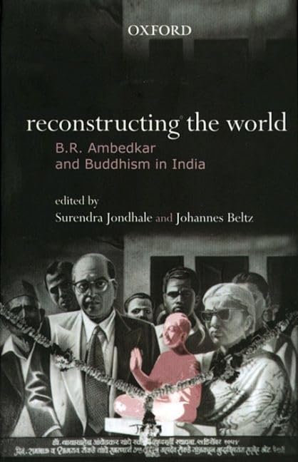 Reconstructing the World: B.R. Ambedkar and Buddhism in India book
