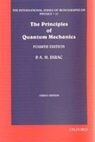 The Principles of Quantum Mechanics (International Series of Monographs on Physics) Books