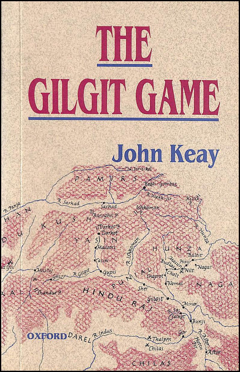 The Gilgit Game: The Explorers of the Western Himalayas, 1865-95 Geology & Geography