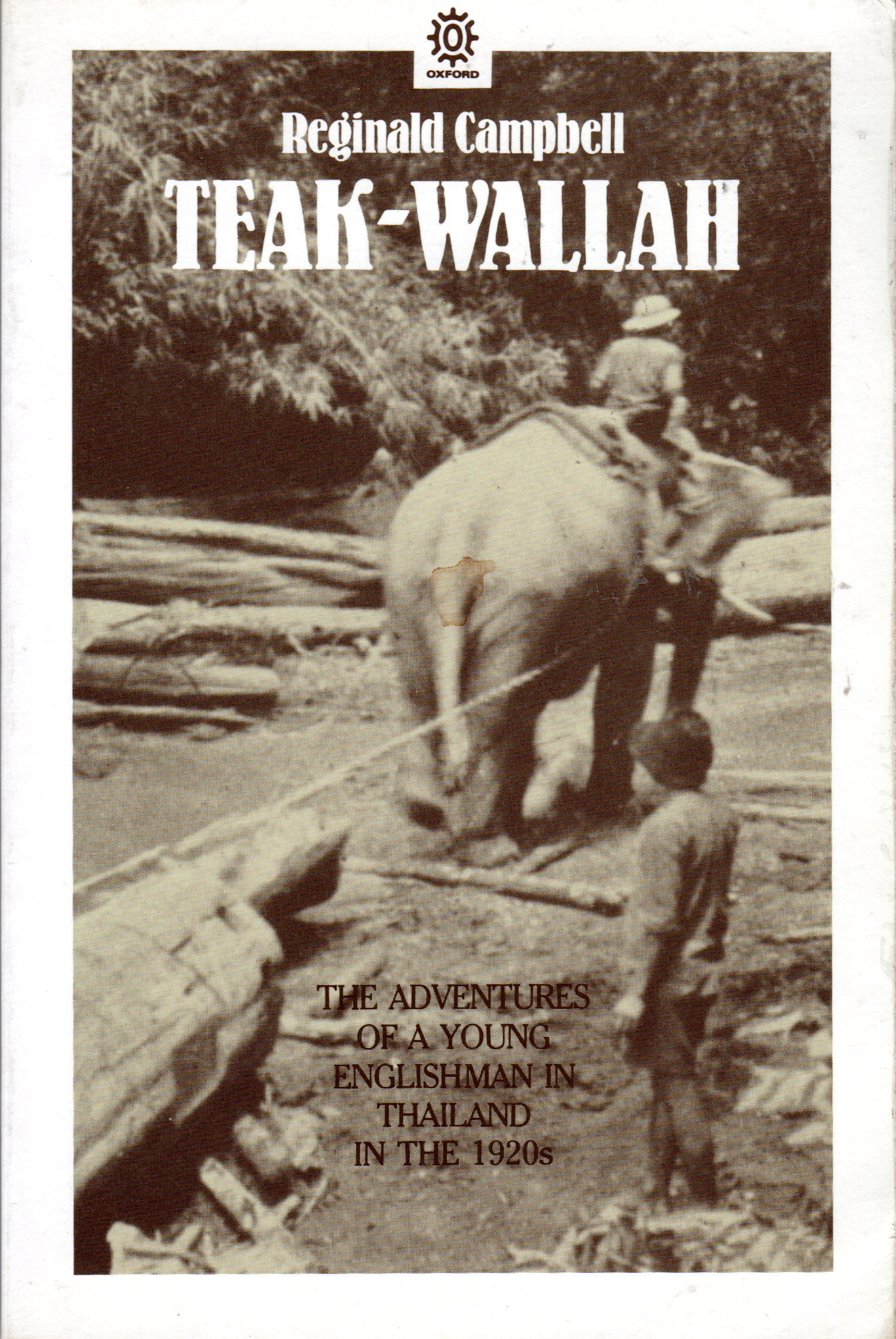 Teak-Wallah: The Adventures of a Young Englishman in Thailand in the 1920s book