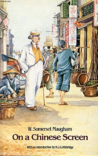 On a Chinese Screen (Oxford Paperbacks) Essays & Short Stories