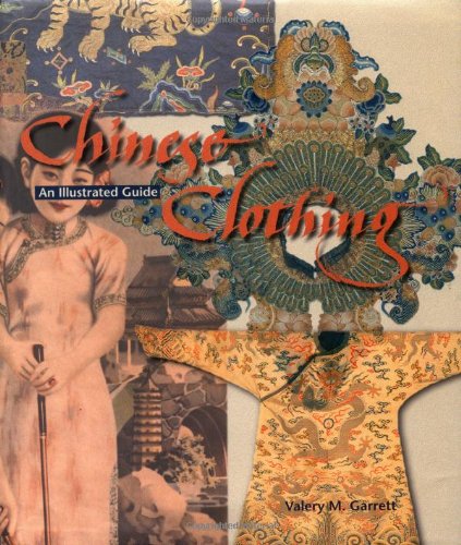 Chinese Clothing: An Illustrated Guide Books