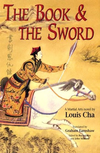 The Book and the Sword: A Martial Arts Novel (The ^Amartial Arts Novels of Louis Cha) Historical Fiction