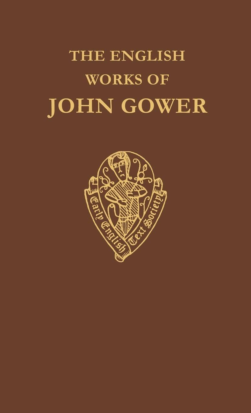 The English Works of John Gower Essays & Short Stories