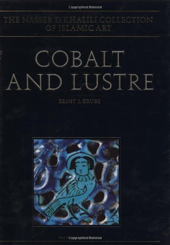 Cobalt and Lustre: The First Centuries of Islamic Pottery book