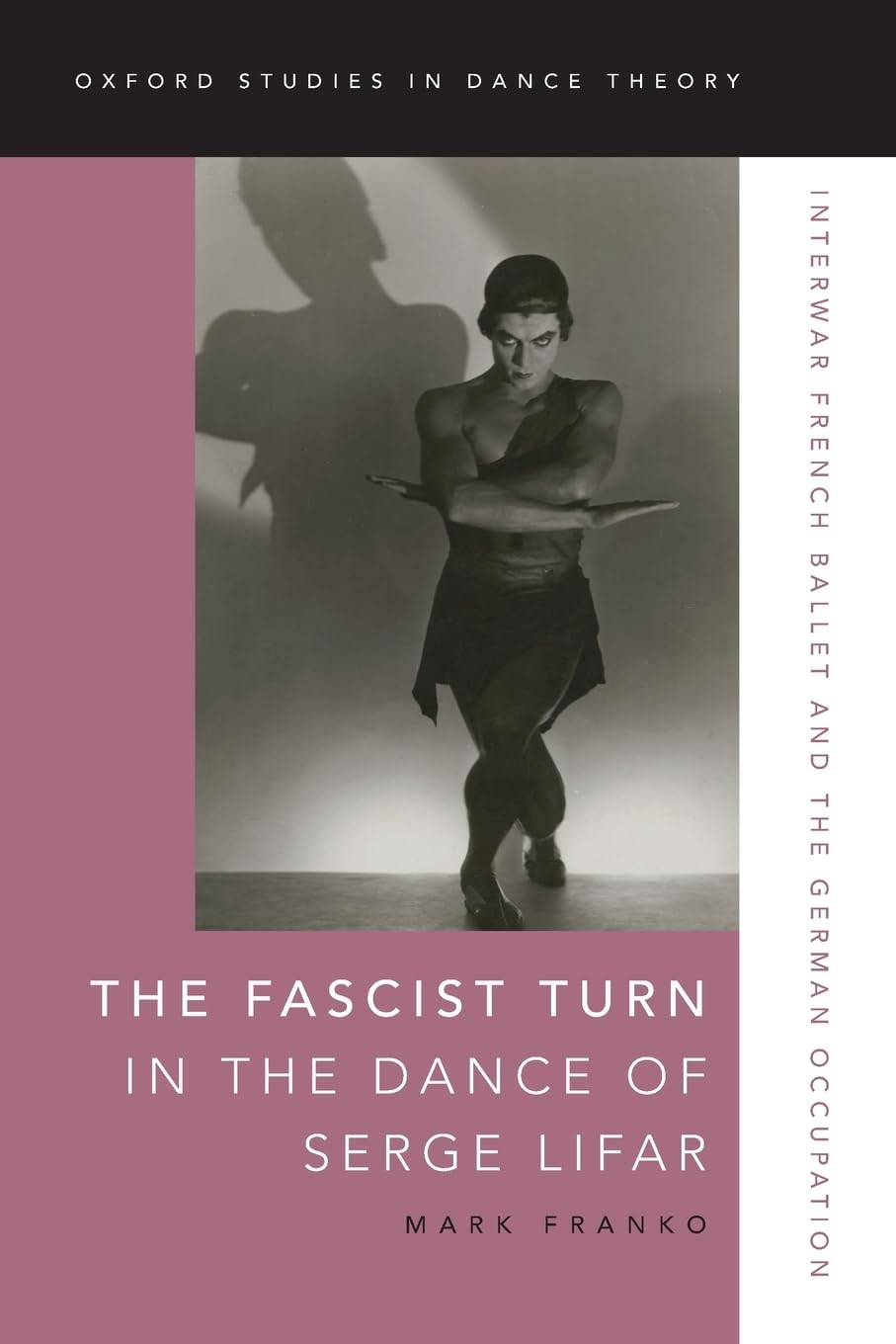 Fascist Turn in the Dance of Serge Lifar Memories