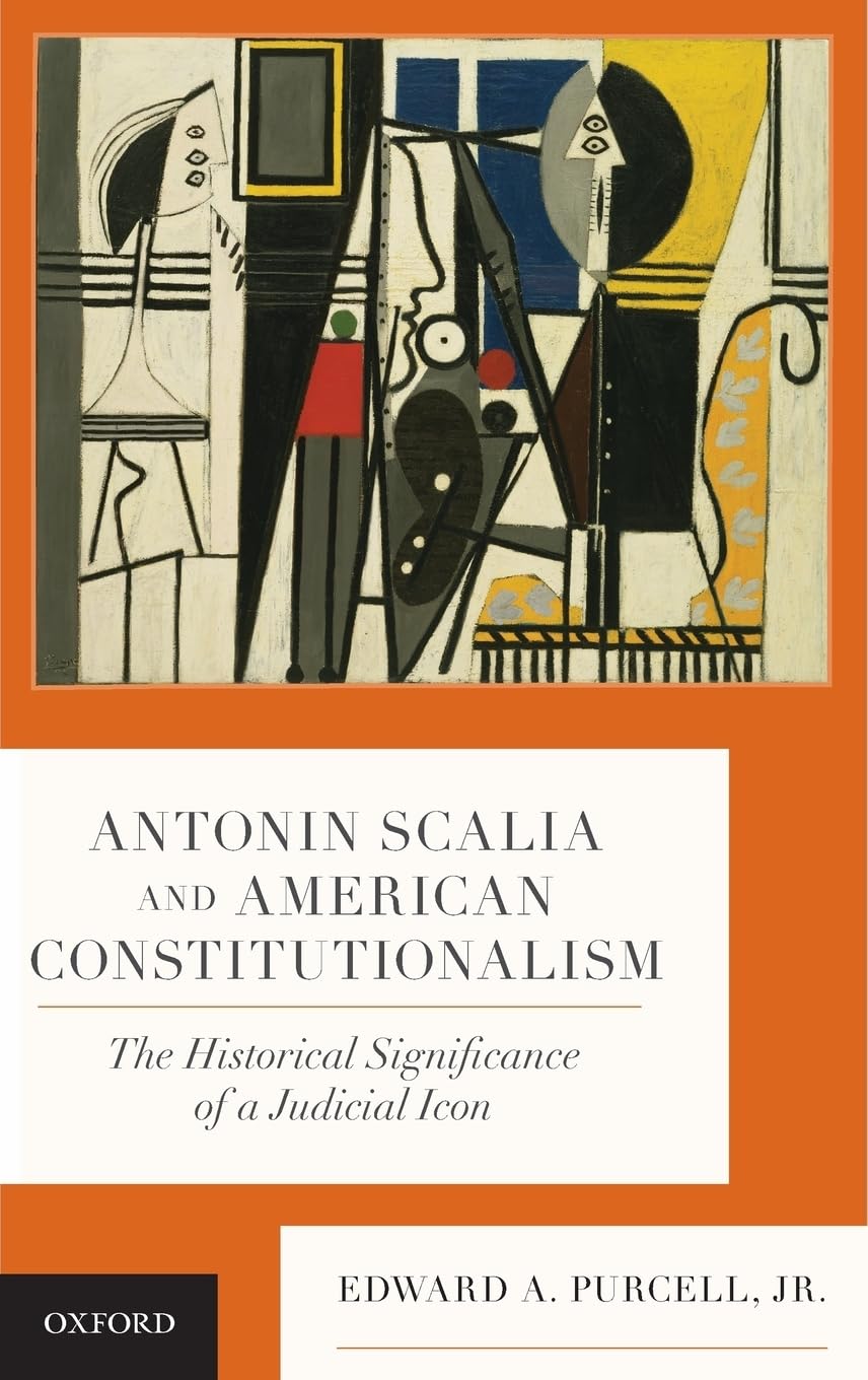 Antonin Scalia and American Constitutionalism Law