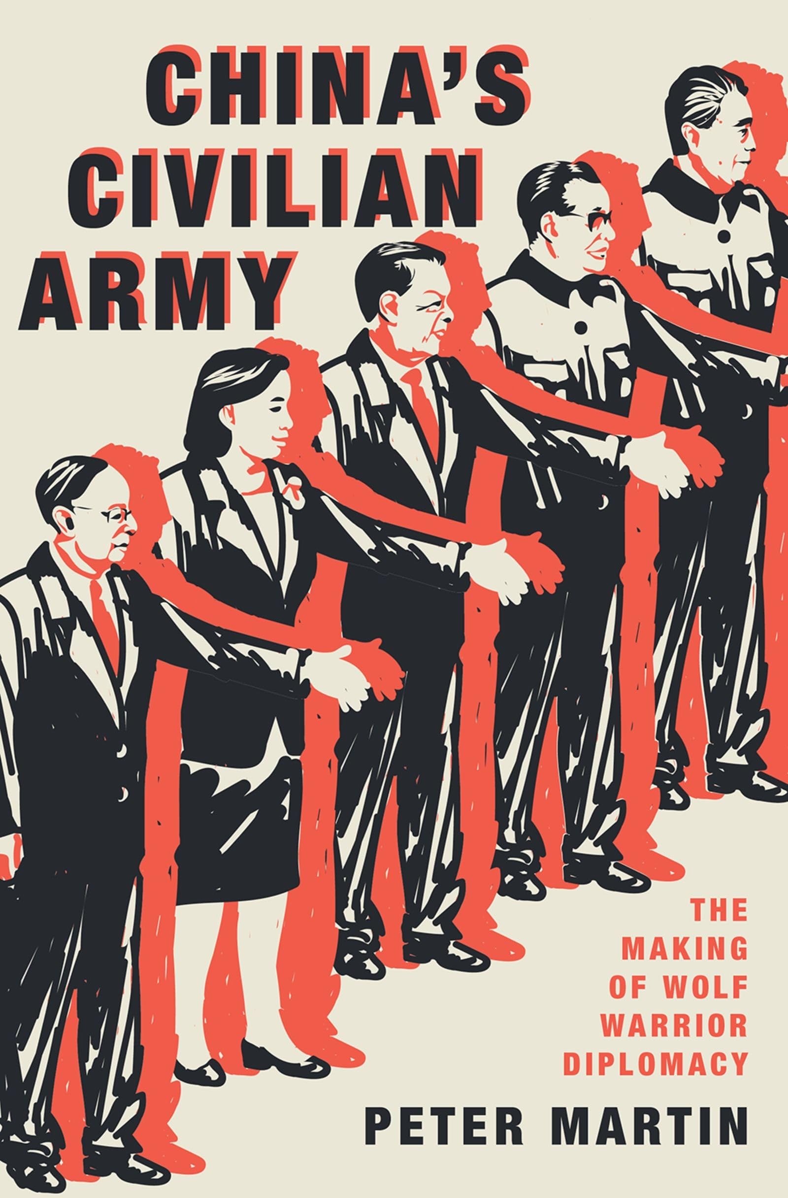 China's Civilian Army: The Making of Wolf Warrior Diplomacy Politics & History