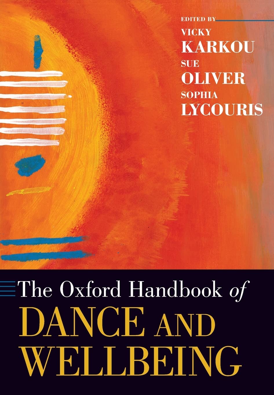 Oxford Handbook of Dance and Wellbeing Medicine
