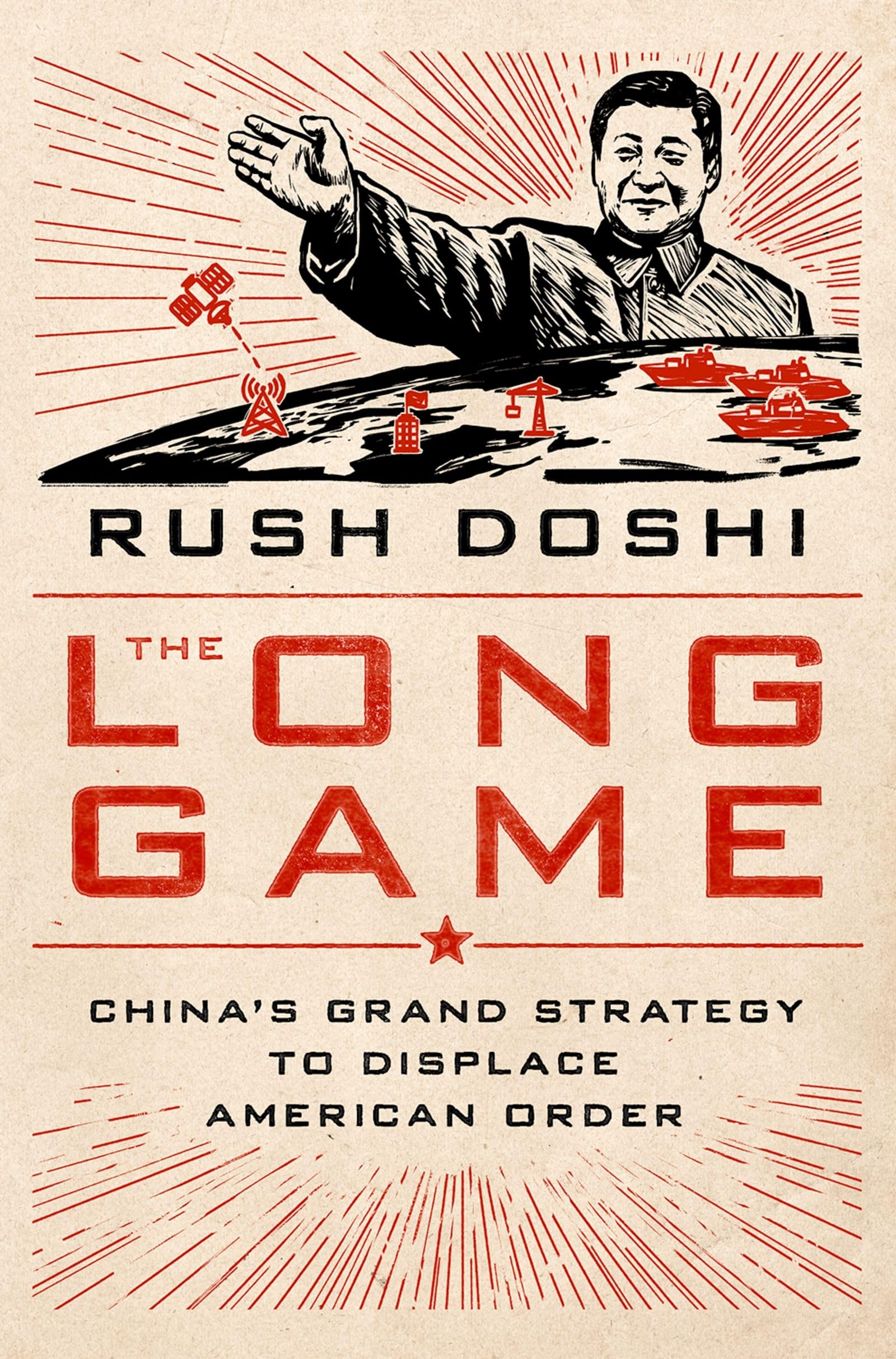 The Long Game: China's Grand Strategy to Displace American Order (Bridging the Gap) Politics & History