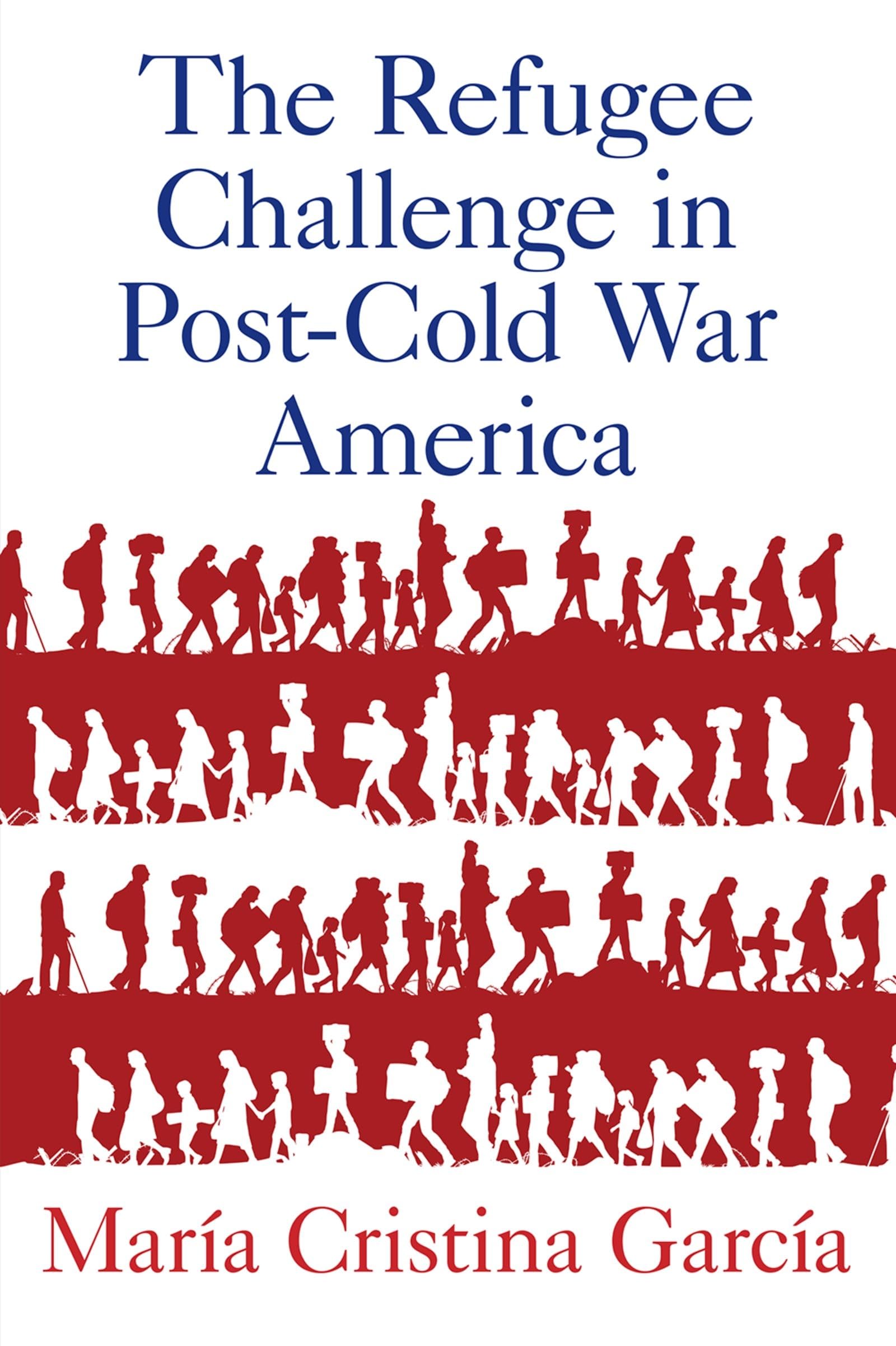 Refugee Challenge in Post-Cold War America Social Sciences