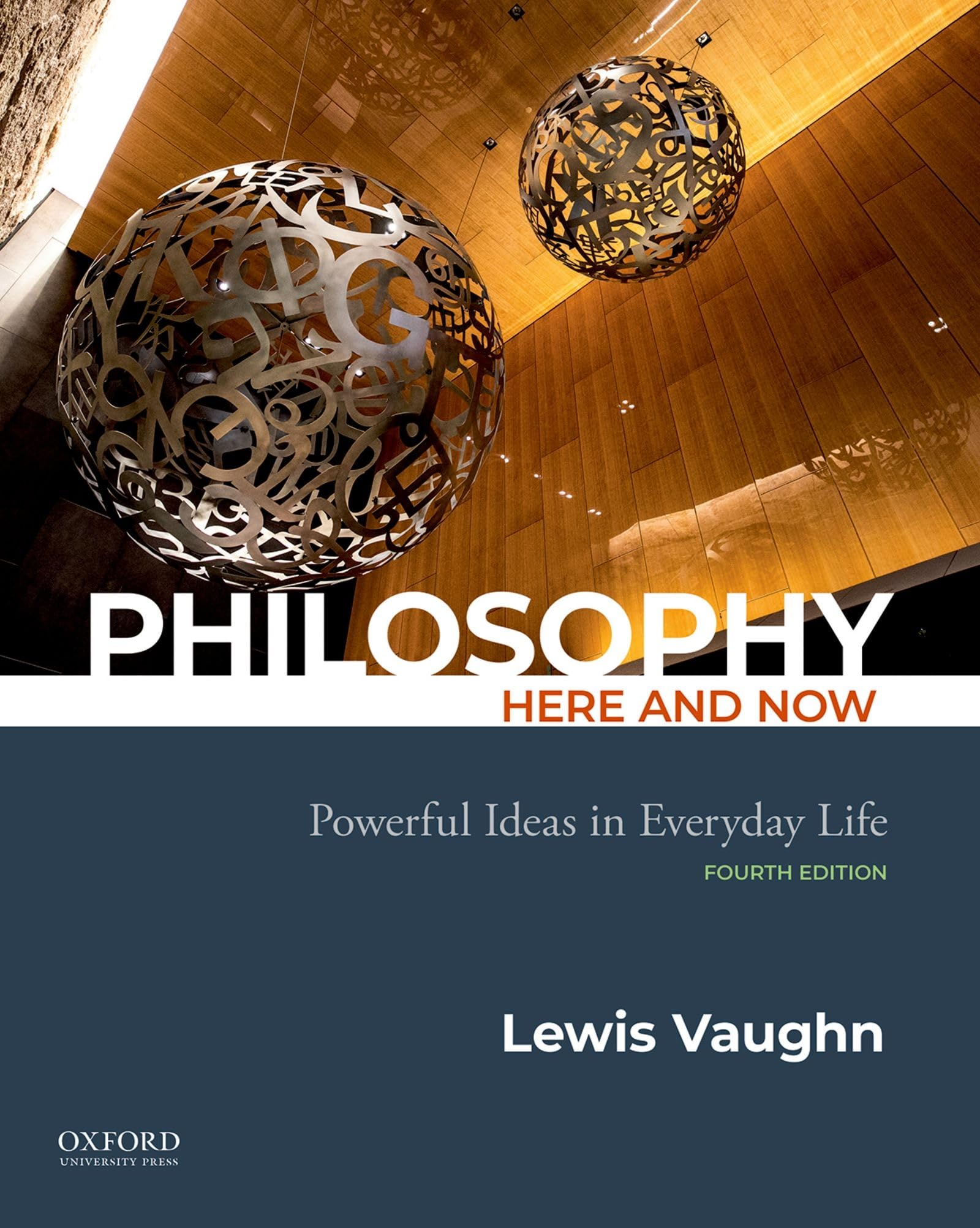 Philosophy Here and Now: Powerful Ideas in Everyday Life Philosophy
