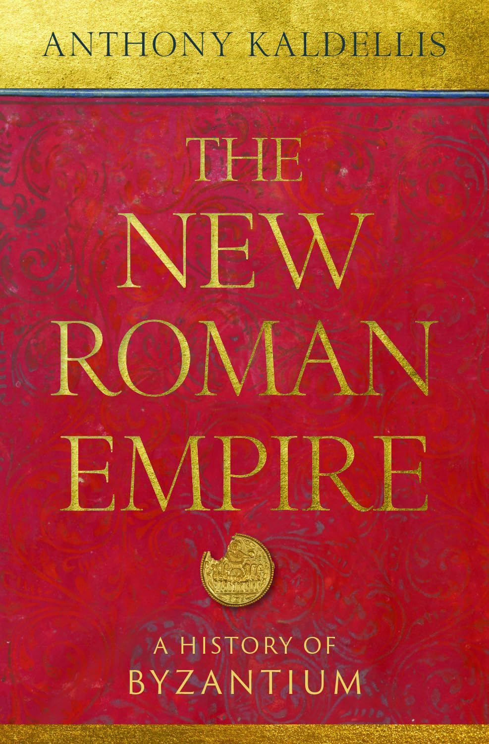 The New Roman Empire: A History of Byzantium Politics & History