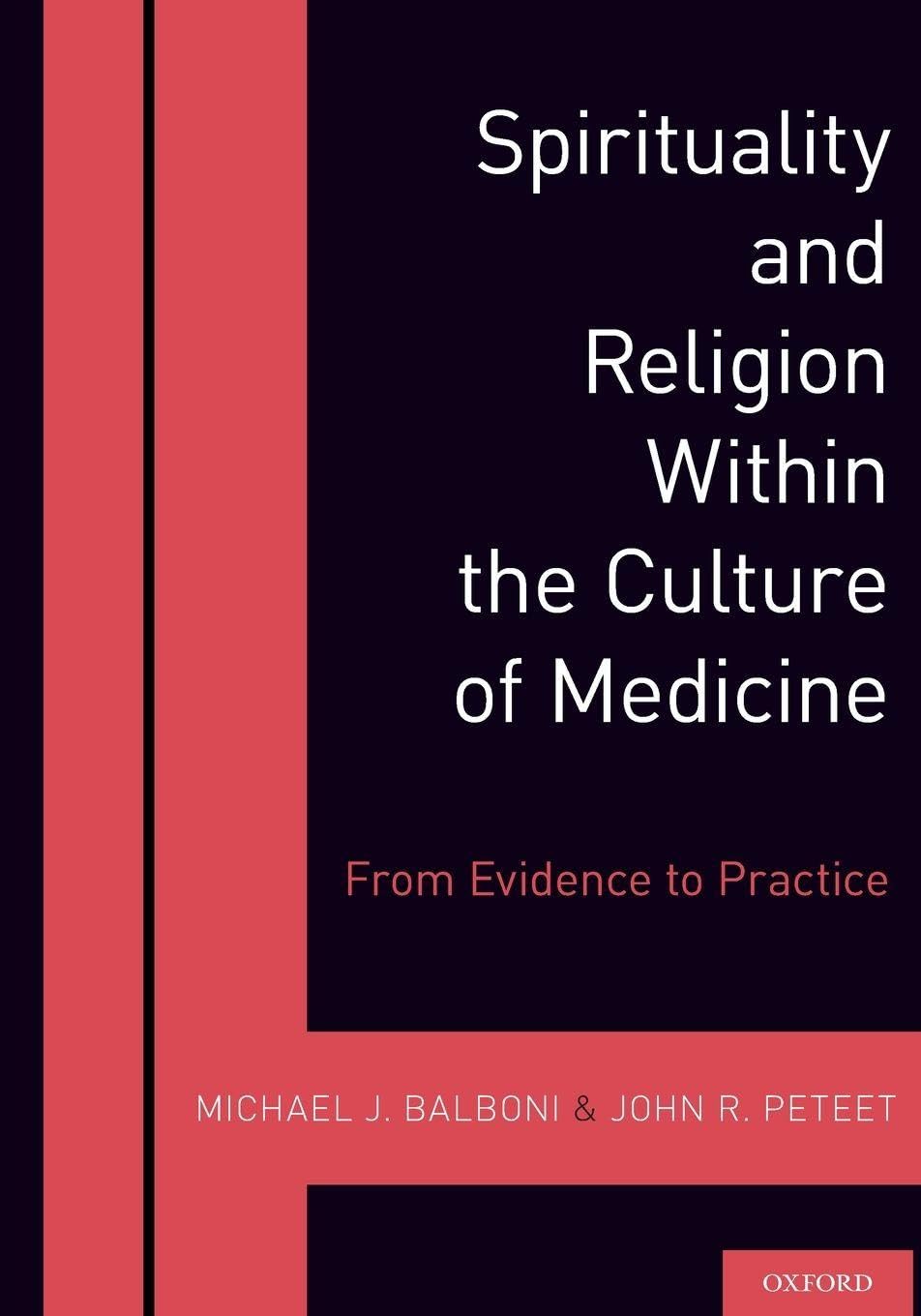 Spirituality and Religion Within the Culture of Medicine Medicine