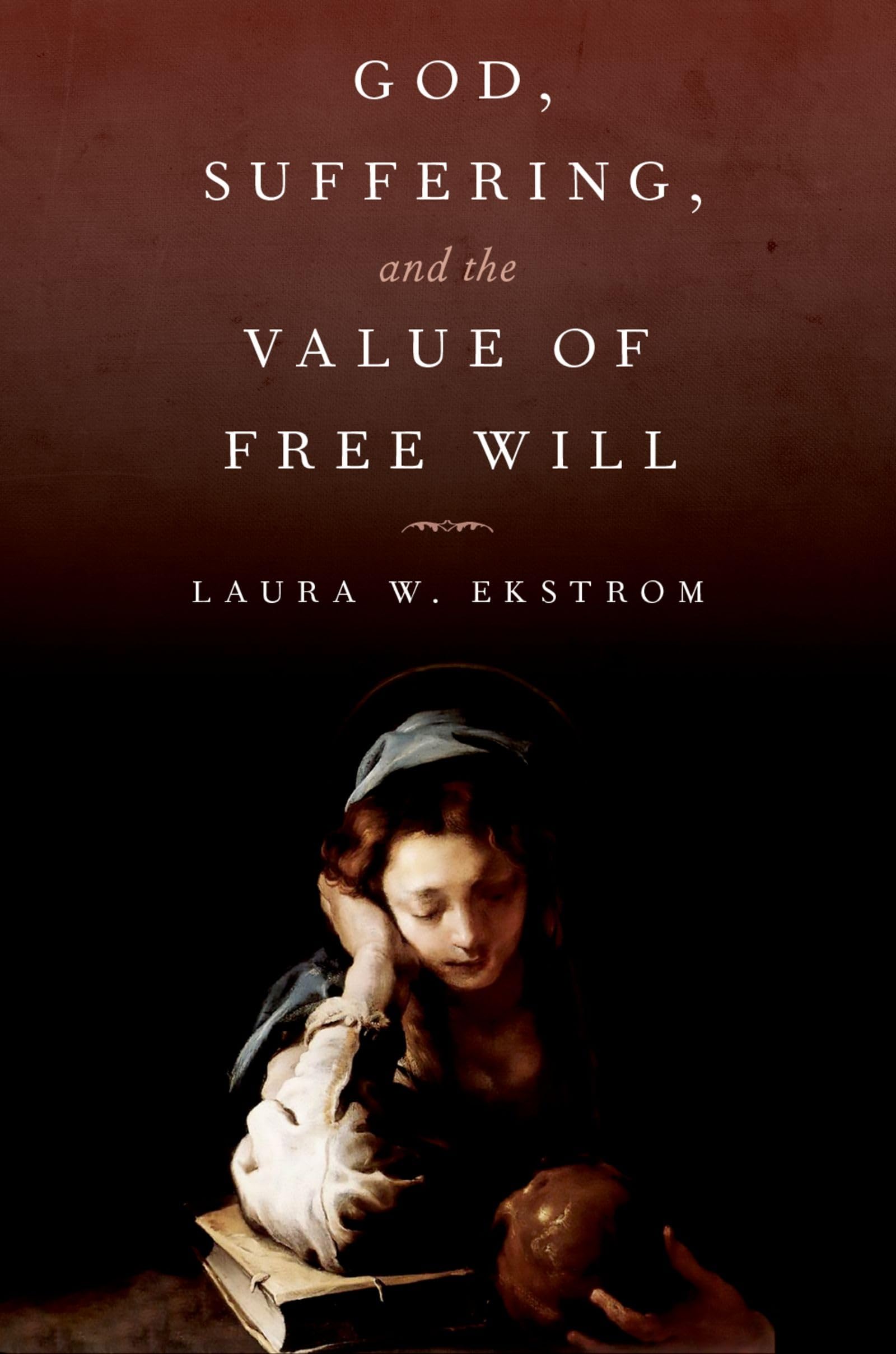 God, Suffering, and the Value of Free Will Philosophy