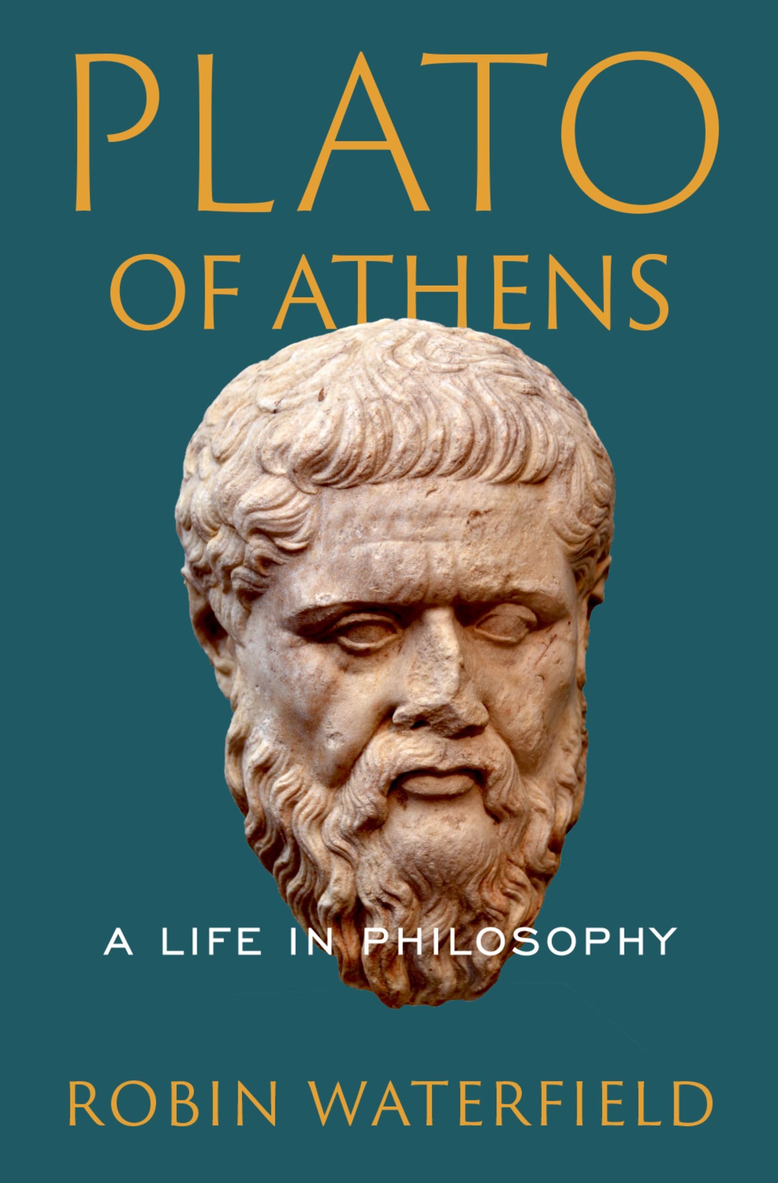 Plato of Athens: A Life in Philosophy Philosophy