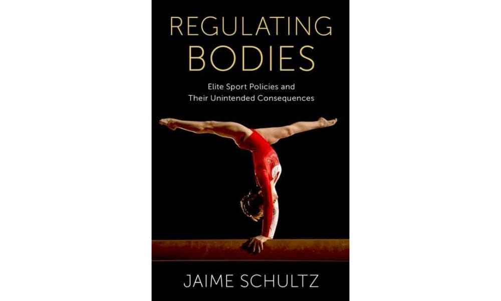 Regulating Bodies: Elite Sport Policies and Their Unintended Consequences Books