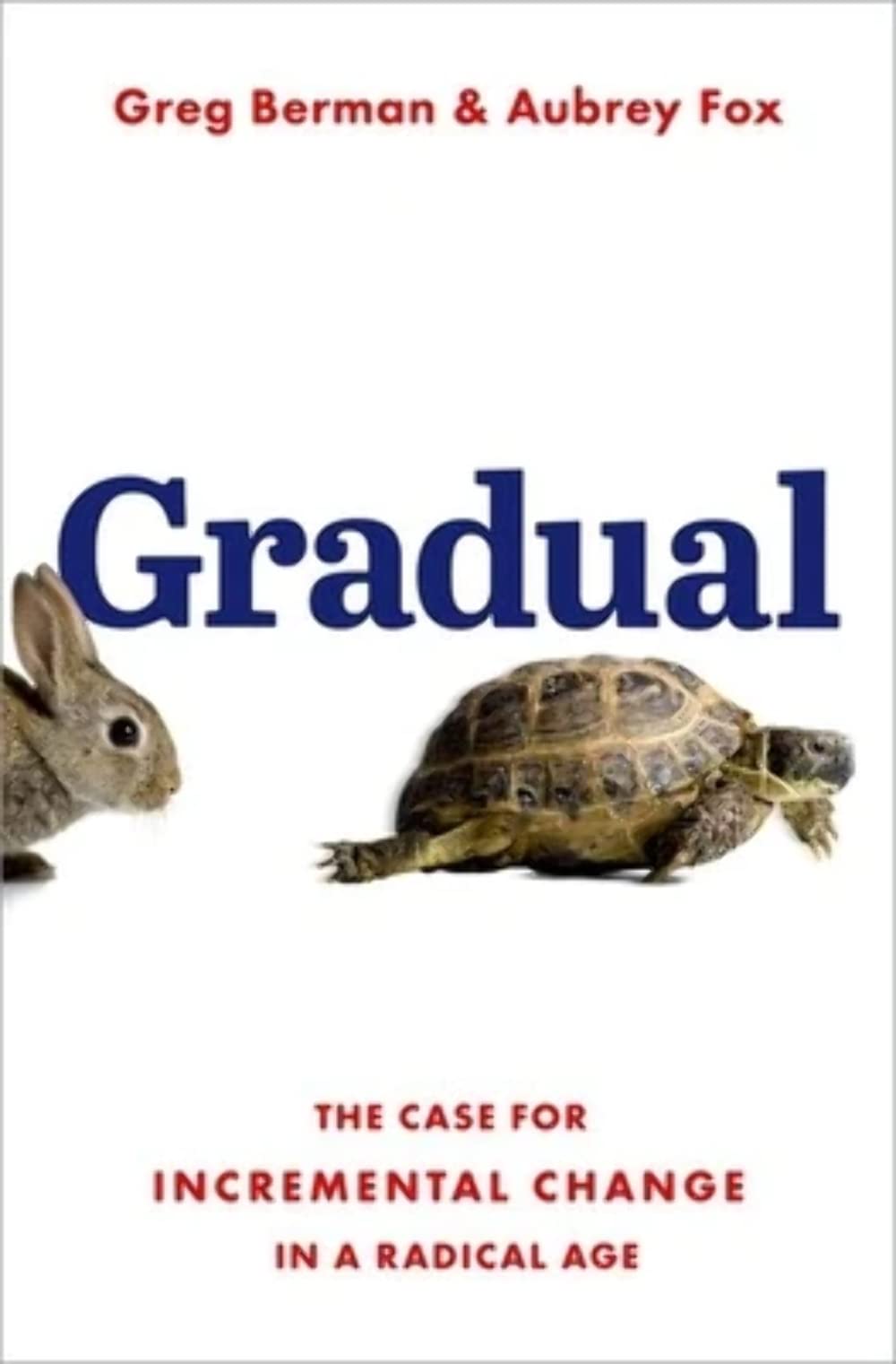 Product Image: Gradual: The Case for Incremental Change in a Radical Age