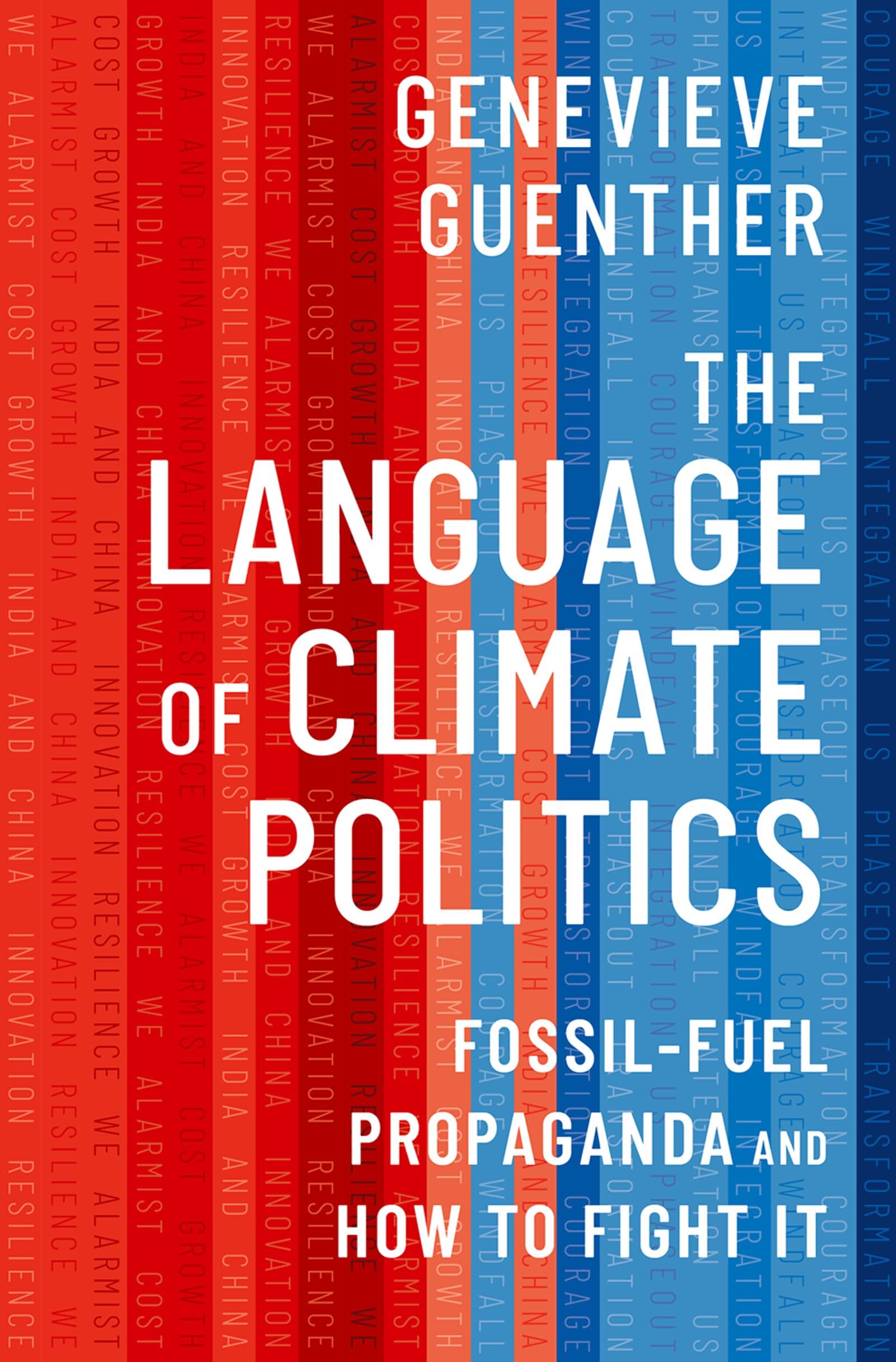 The Language of Climate Politics: Fossil-Fuel Propaganda and How to Fight It Media & Communication