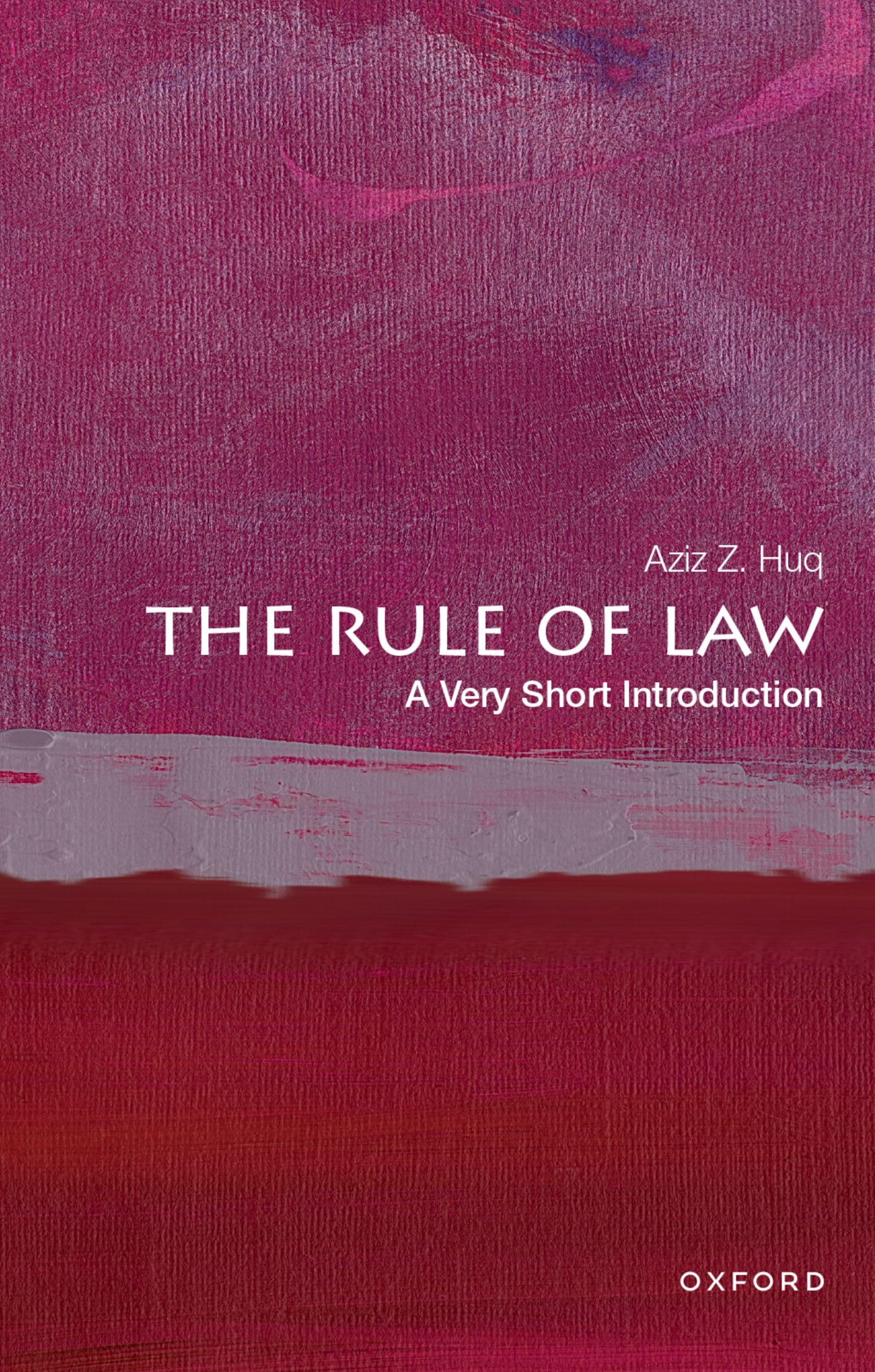 The Rule of Law: A Very Short Introduction (Very Short Introductions) Law